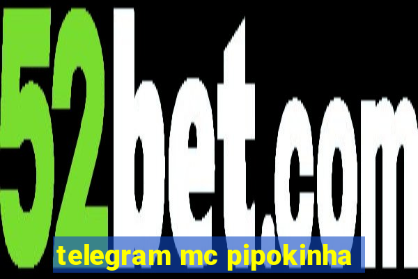 telegram mc pipokinha